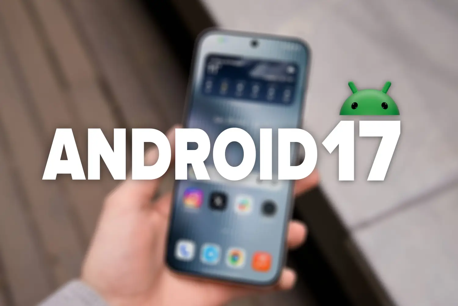 Android 17 peut désormais être installé sur plus de 20 téléphones : liste des modèles compatibles et comment mettre à jour aujourd'hui