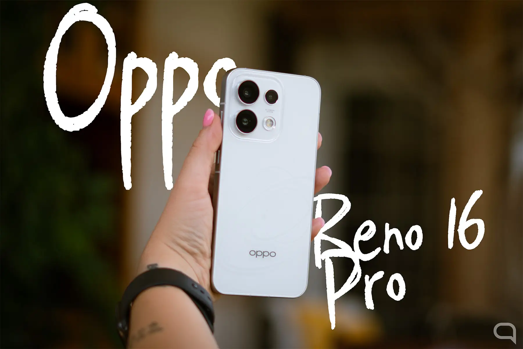 J'ai testé le nouvel Oppo Reno 16 Pro et ce sont 5 choses que j'ai adoré (et une que je n'ai pas tellement aimé)
